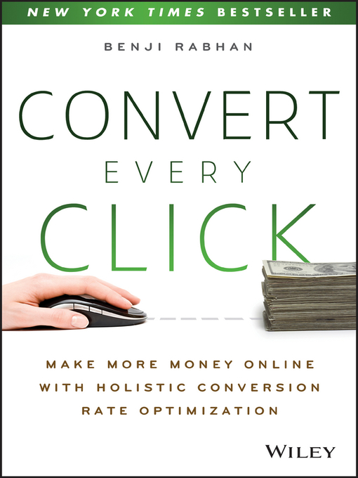 Title details for Convert Every Click by Benji Rabhan - Wait list